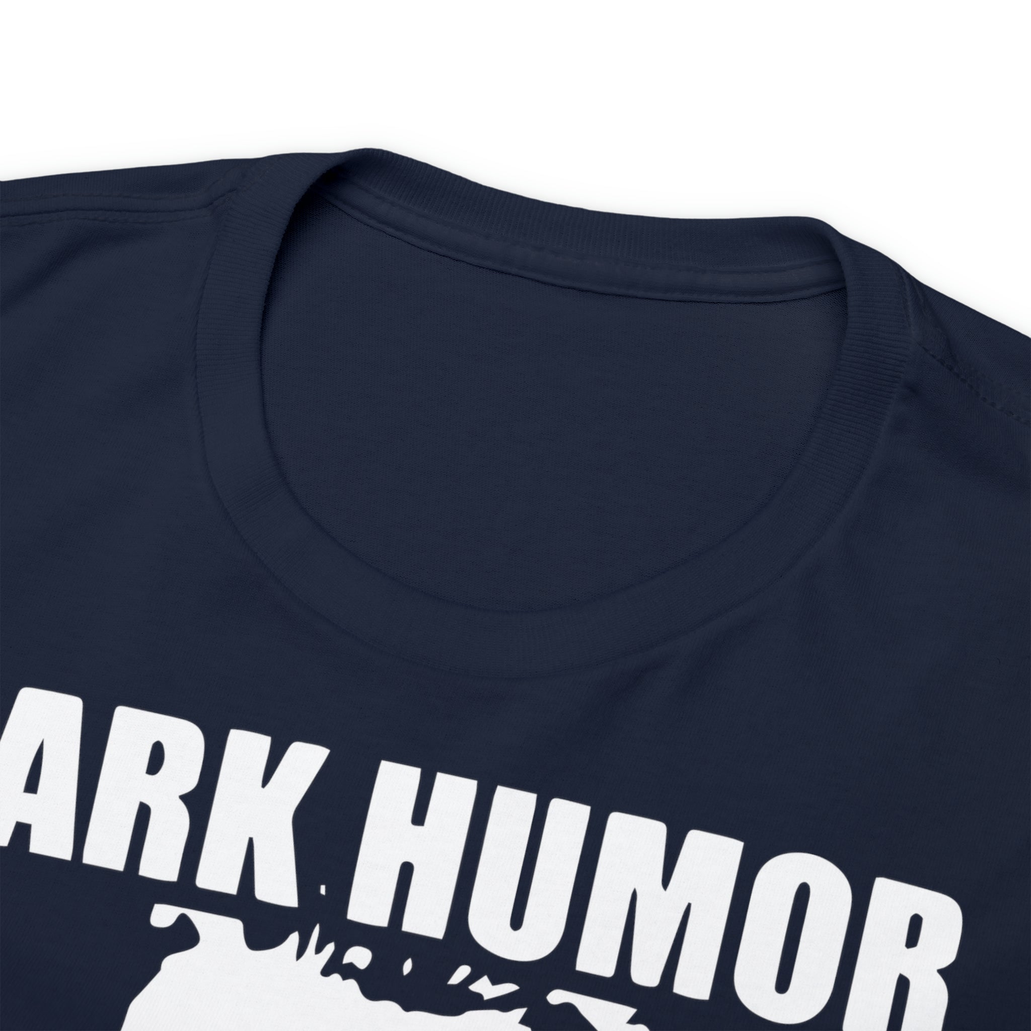 Dark Humor  -  Tee